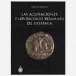 Las Acuñaciones Provinciales Romanas de Hispania
