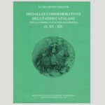 Medalles Conmemoratives dels Països Catalans i de la Corona Catalano-Aragonesa (s. XV - XX)