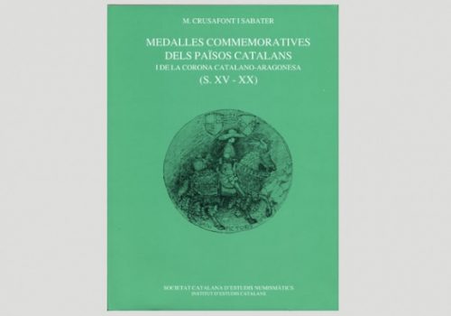 Medalles-Conmemoratives-dels-Paisos-Catalans-i-de-la-Corona-Catalano-Aragonesa-s-XV---XX