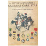 Las Condecoraciones de las Guerras Carlistas 1833-1875, Vol. 1